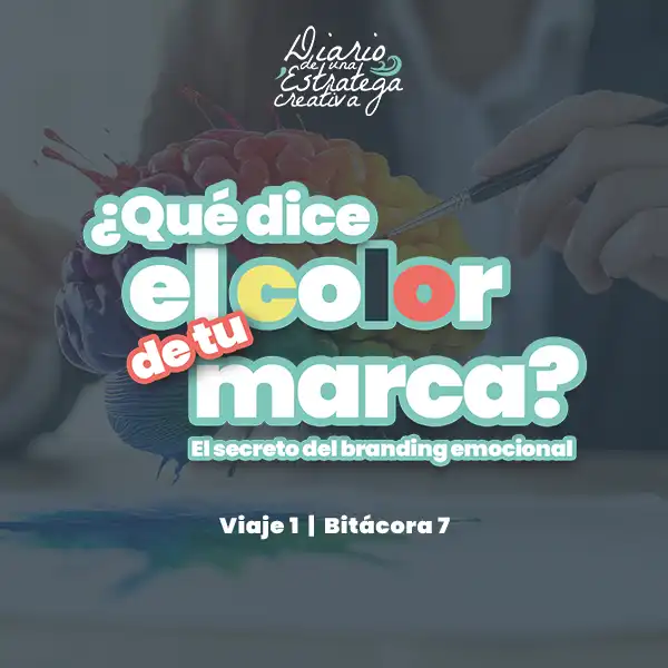 noticia - blog Bitácora 7 - El arte de diseñar para emocionar - Psicología del color y branding emocional